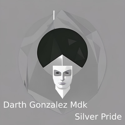 Silver Pride/Darth Gonzalez Mdk