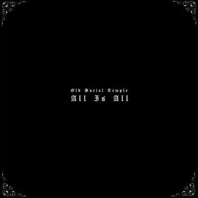 アルバム/All Is All/Old Burial Temple