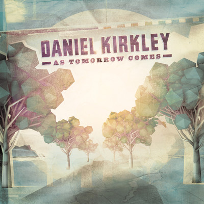 アルバム/As Tomorrow Comes/Daniel Kirkley