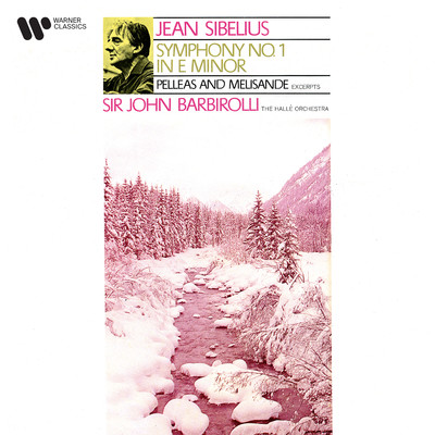 アルバム/Sibelius: Symphony No. 1, Op. 39 & Suite from Pelleas et Melisande, Op. 46/Sir John Barbirolli