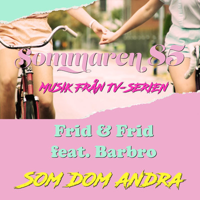 Som dom andra (feat. Barbro)/Frid & Frid