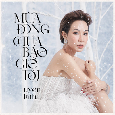 シングル/Mua Dong Chua Bao Gio Toi (Solo Version)/Uyen Linh