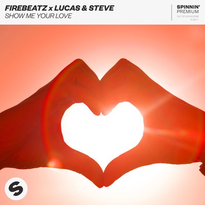 Show Me Your Love/Firebeatz／Lucas & Steve