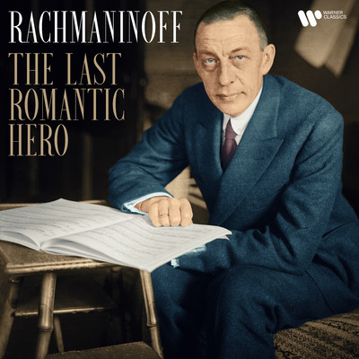 Rachmaninov: The Last Romantic Hero/Sergei Rachmaninoff