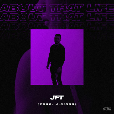 About That Life/JFT