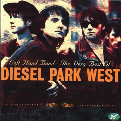 Left Hand Band - The Very Best Of Diesel Park West/Diesel Park West