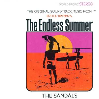 The Original Soundtrack Music From Bruce Brown's The Endless Summer/The Sandals