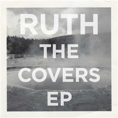 アルバム/The Covers (EP)/Ruth