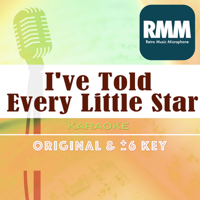 I've Told Every Little Star : Key-5 (Karaoke)/Retro Music Microphone