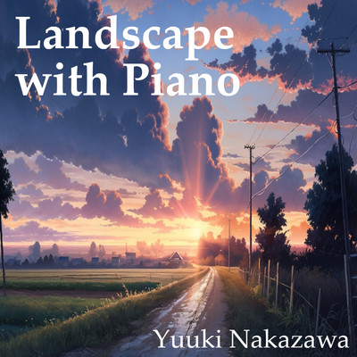 Landscape with Piano/中澤友希