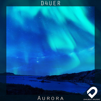 シングル/Aurora/D4UER