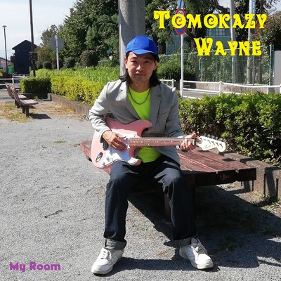 アルバム/My Room/Tomokazy Wayne