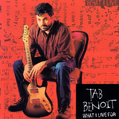 アルバム/What I Live For/Tab Benoit