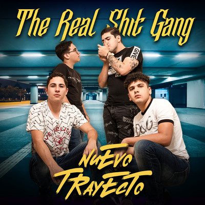 The Real Shit Gang (Explicit)/Nuevo Trayecto