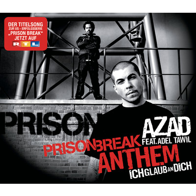 アルバム/Prison Break Anthem (Ich glaub an Dich) (featuring Adel Tawil)/Azad