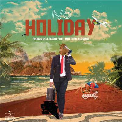 No Holiday (featuring Matthew Flowers／Extended Mix)/Franco Pellegrini