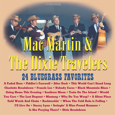 アルバム/24 Bluegrass Favorites/Mac Martin & The Dixie Travelers