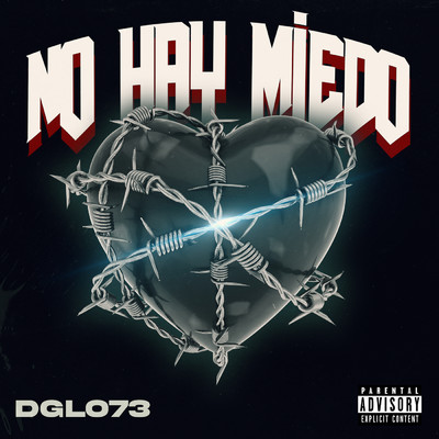 No Hay Miedo (Explicit)/Dglo73