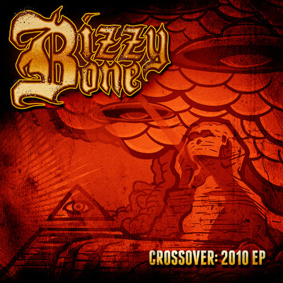 アルバム/Crossover: 2010 EP/BIZZY BONE