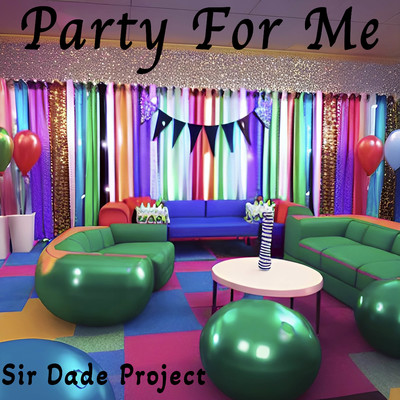 シングル/Party For Me/Sir Dade Project