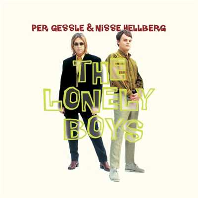 The Lonely Boys／Per Gessle／Nisse Hellberg