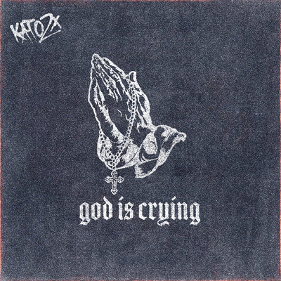 God is Crying/KATO2X