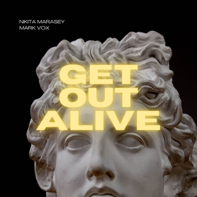 アルバム/Get Out Alive/Mark Vox & Nikita Marasey