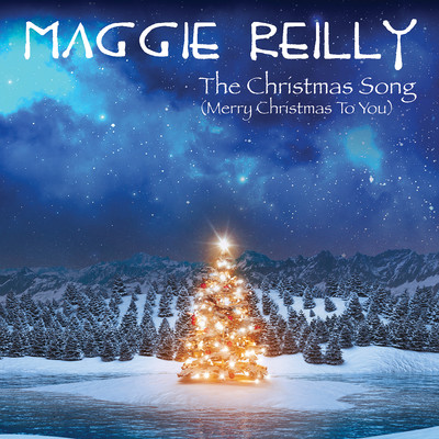 The Christmas Song (Merry Christmas to You)/Maggie Reilly