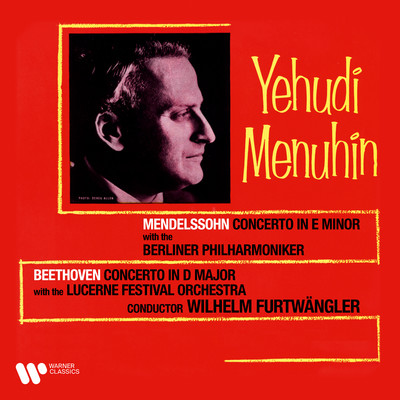 アルバム/Beethoven & Mendelssohn: Violin Concertos (Remastered)/Yehudi Menuhin／Wilhelm Furtwangler