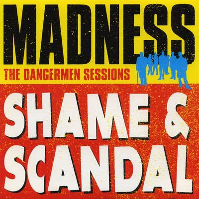 アルバム/Shame & Scandal/Madness