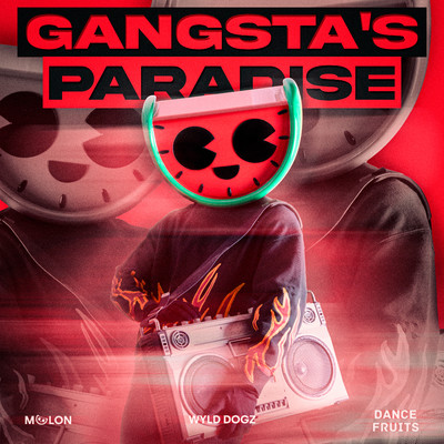 シングル/Gangsta's Paradise (Slowed + Reverb)/MELON, Wyld Dogz, & Dance Fruits Music