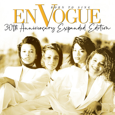 Born to Sing (30th Anniversary Expanded Edition) [2020 Remaster]/En Vogue