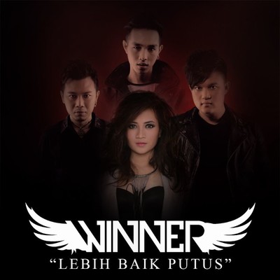 シングル/Lebih Baik Putus/Winner
