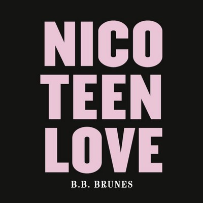 シングル/Nico Teen Love/BB Brunes