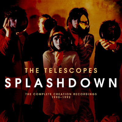 Splashdown: The Complete Creation Recordings 1990-1992/The Telescopes