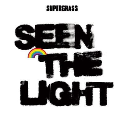 Seen The Light/Supergrass