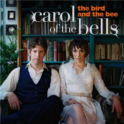 シングル/キャロル・オブ・ザ・ベルズ/The Bird And The Bee