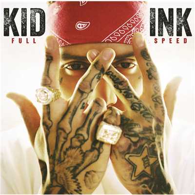 Full Speed (Expanded Edition) (Explicit)/Kid Ink