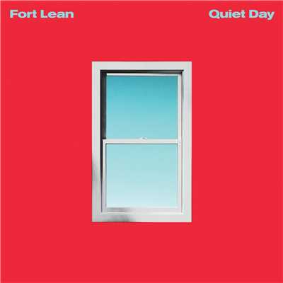 Quiet Day/FORT LEAN