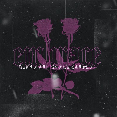 シングル/Enbrace (alternative version) [feat. SayWeCanFly]/BUNNY