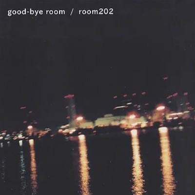 good-bye room/room202
