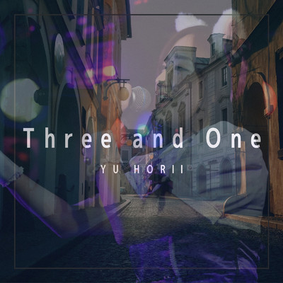 シングル/Three and One/堀井優