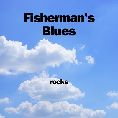 Fisherman's Blues/rocks