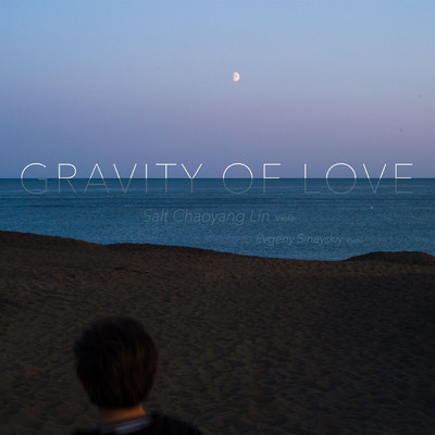 Gravity of Love/Salt Chaoyang Lin／Evgeny Sinayskiy