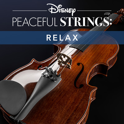 アルバム/Disney Peaceful Strings: Relax/Disney Peaceful Strings