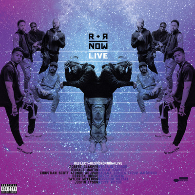 R+R=Now Live (Explicit) (featuring Christian Scott aTunde Adjuah, Derrick Hodge, Taylor McFerrin, Justin Tyson／Live)/R+R=NOW／ロバート・グラスパー／テラス・マーティン