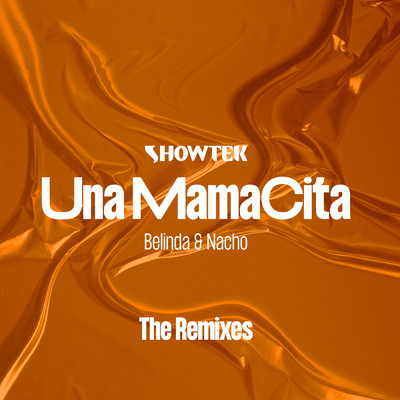 Una Mamacita (The Remixes)/ショウテック／ベリンダ／ナッチョ