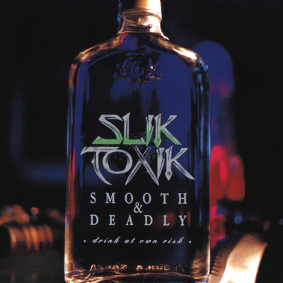 アルバム/Smooth & Deadly (Explicit)/Slik Toxik