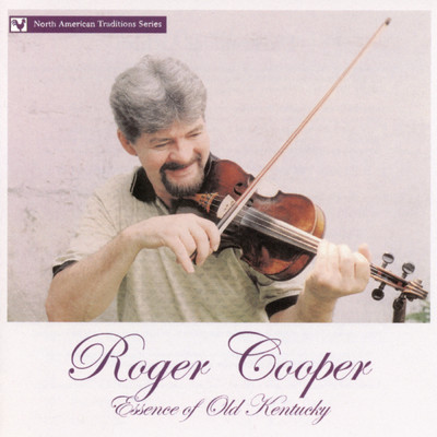 アルバム/Essence Of Old Kentucky/Roger Cooper
