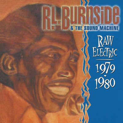 シングル/My Baby Caught The Train (Who's Been Talkin')/R. L. Burnside & The Sound Machine